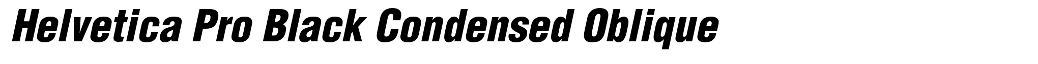 Helvetica Pro Black Condensed Oblique image